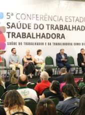 5ª Conferência Estadual de Saúde do Trabalhador e da Trabalhadora reúne propostas e define pessoas delegadas para etapa nacional