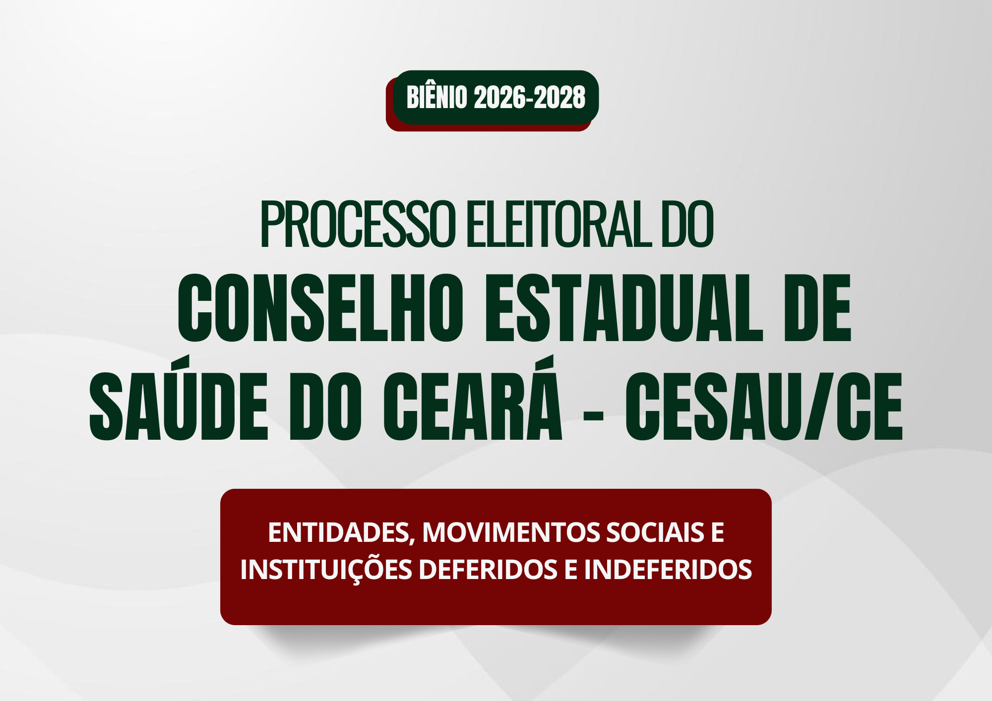 Confira as entidades, movimentos sociais e instituições deferidos e indeferidos no processo eleitoral do Cesau/CE