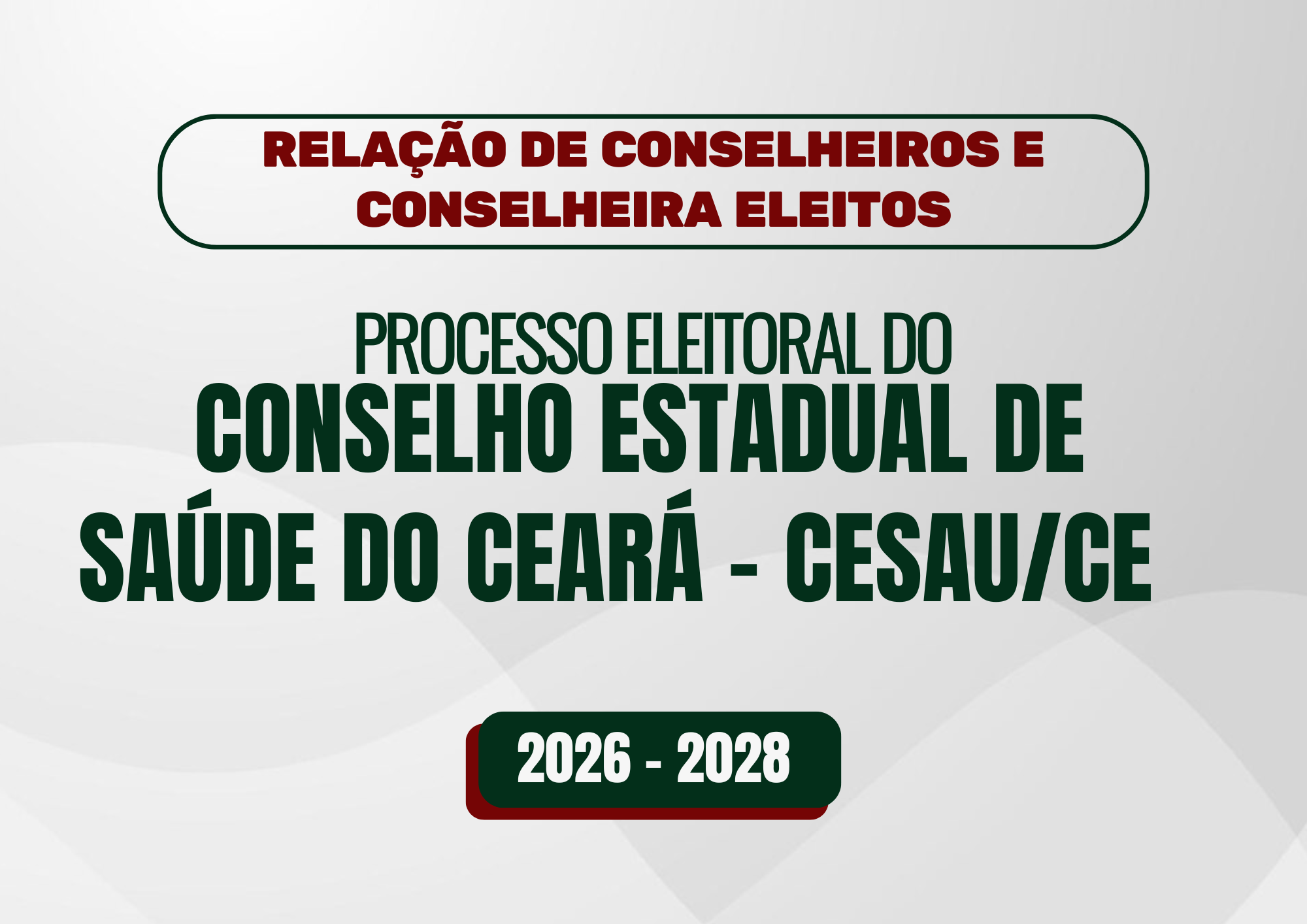 Cesau/CE divulga lista de conselheiros e conselheiras eleitos pra o biênio 2026-2028